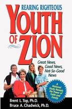 Rearing righteous youth of Zion: Great news, good news, not-so-good news